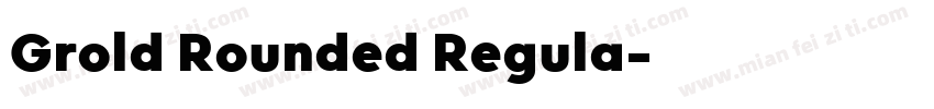 Grold Rounded Regula字体转换
